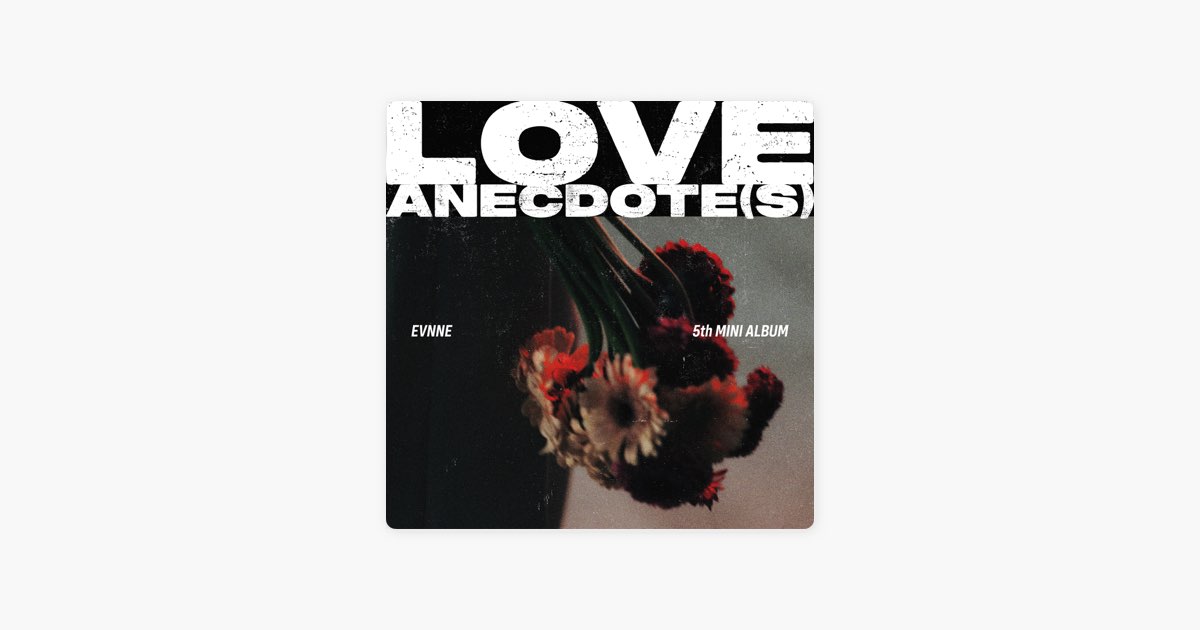 LOVE ANECDOTE(S) - EP - Album by EVNNE - Apple Music