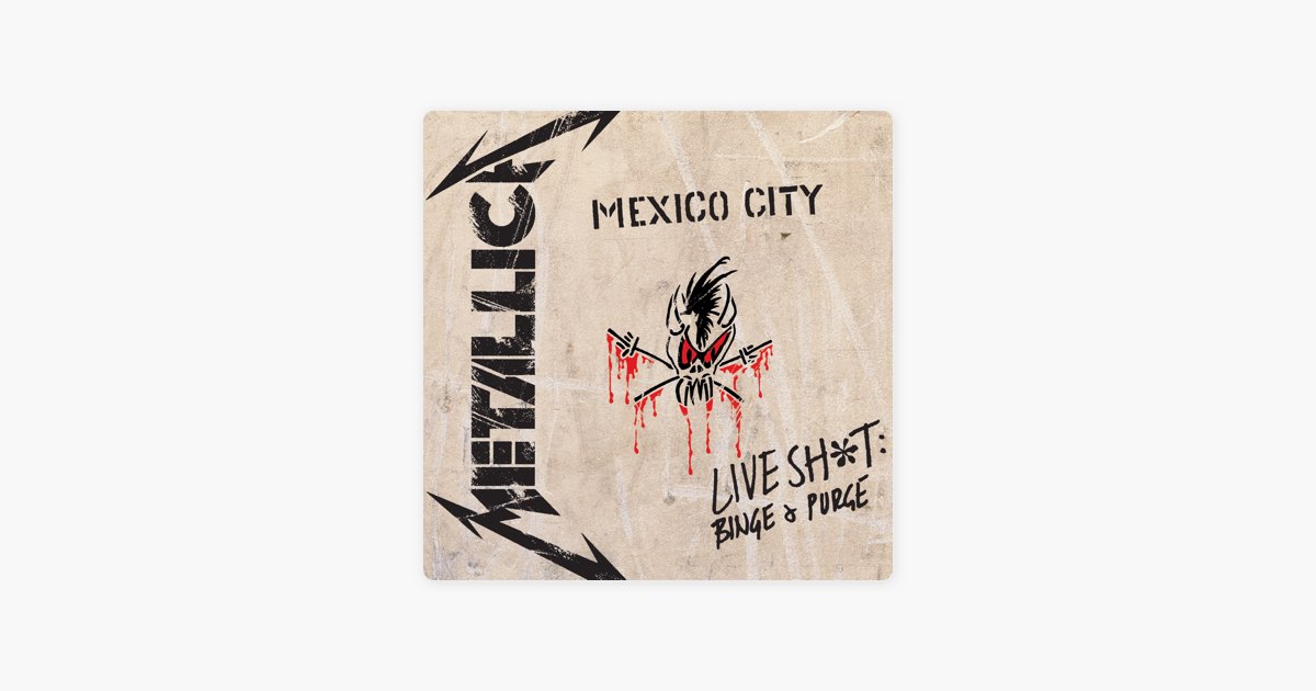 Live Shit: Binge & Purge (Live In Mexico City) - Album by