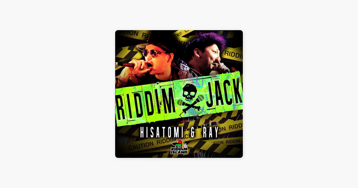 RIDDIM JACK - Single - HISATOMI & RAYのアルバム - Apple Music