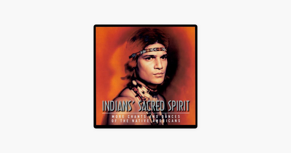 Indians' Sacred Spirit (More Chants and Dances of the Native