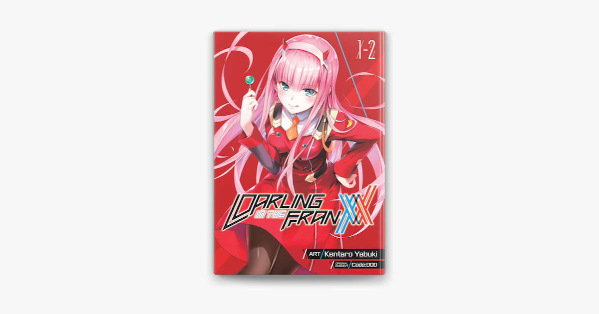 DARLING in the FRANXX Vol. 1-2 by Code:000 & Kentaro Yabuki on