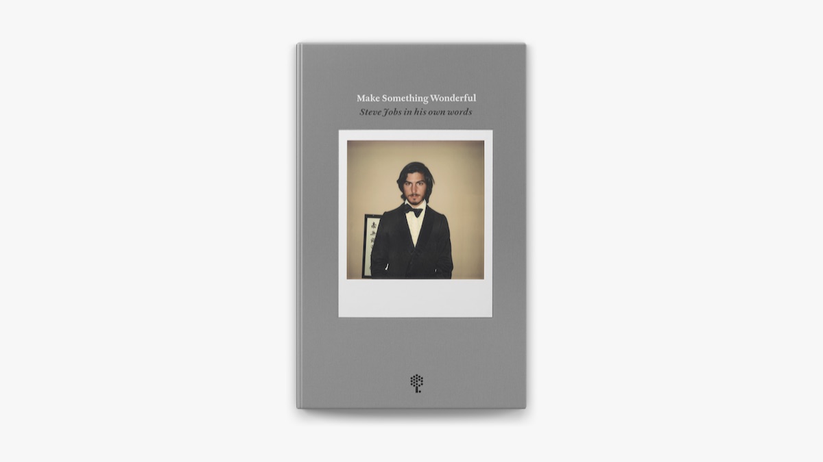 Make Something Wonderful by Steve Jobs on Apple Books