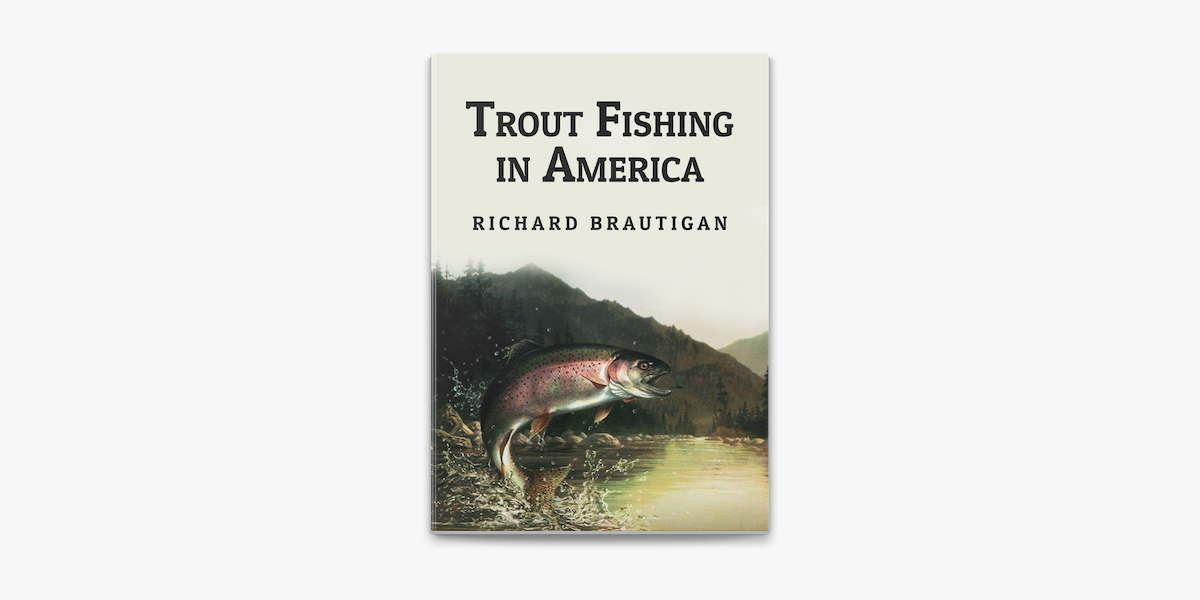 希少 Trout Fishing in America Trout Fishing in America by Richard