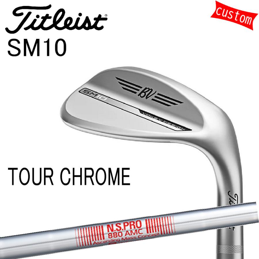 Titleist（タイトリスト） カスタム TITLEIST VOKEY SM10 TOUR CHROME