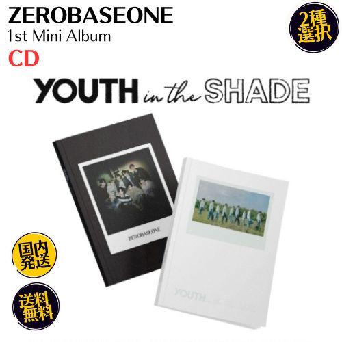 ZEROBASEONE - YOUTH IN THE SHADE 1ST Mini Album CD 韓国盤 公式