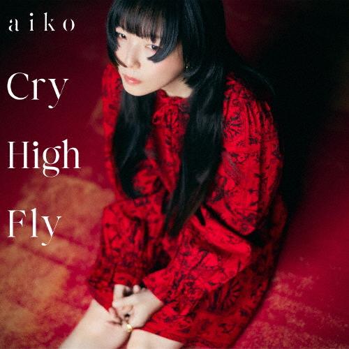 枚数限定][限定盤]Cry High Fly(初回限定仕様盤A)【CD+Blu-ray】/aiko