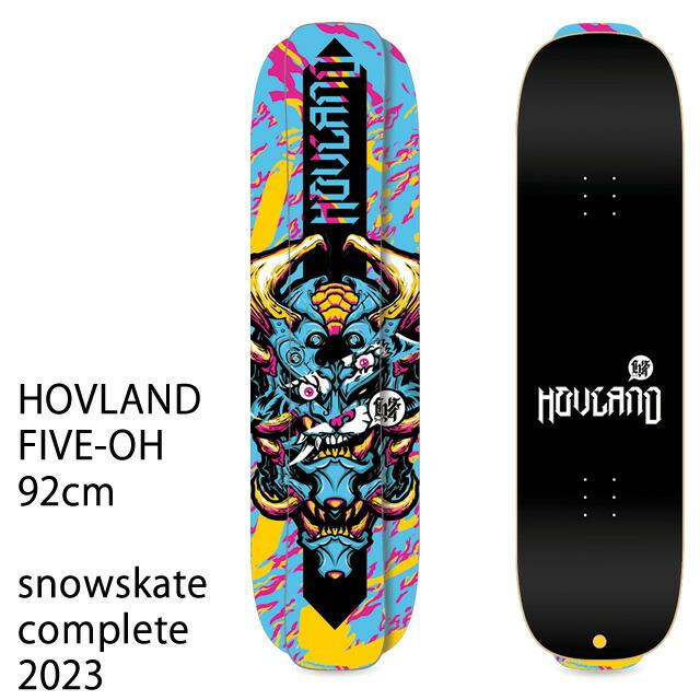 HOVLAND SNOWSKATE FIVE-OH 92CM COMPLETE コンプリート ホブランド