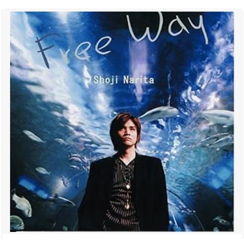男闘呼組 成田昭次 Free Way CD Shoji Naira : スターアップストア