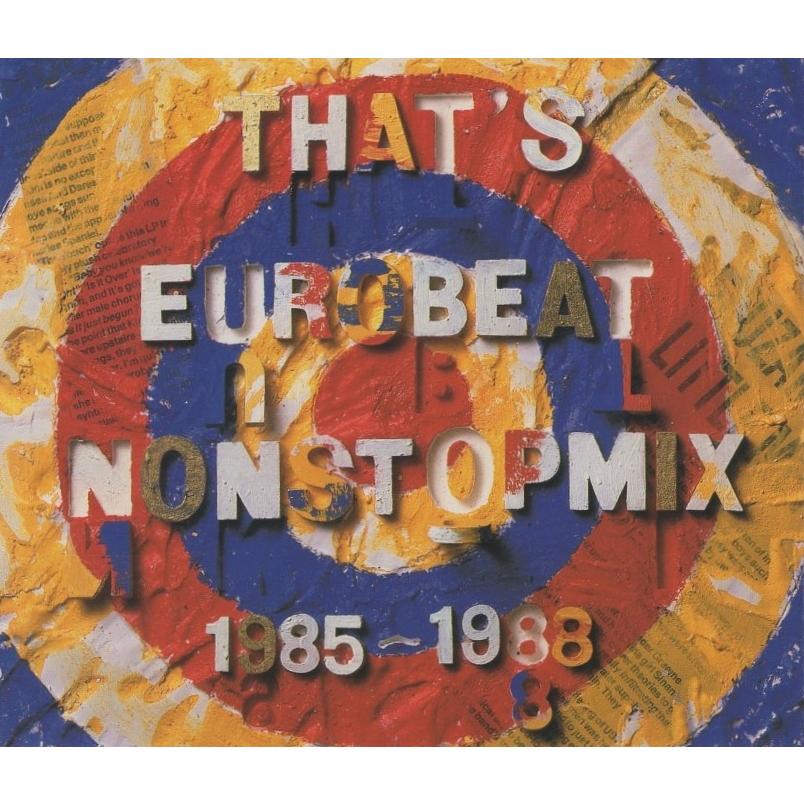 ザッツ・ユーロビート・ノンストップ・ミックス 1985-1988 / TAHT'S