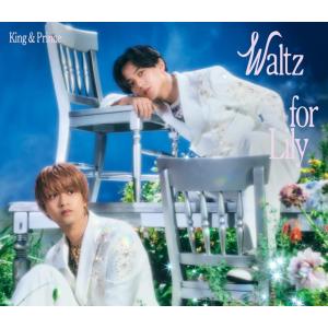 特典付】【予約】 Waltz for Lily 通常盤 CD King&Prince キンプリ