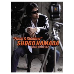 SHOGO HAMADA VISUAL COLLECTION “Flash ＆ Shadow