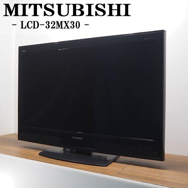 三菱（MITSUBISHI） 中古/TGA-LCD32MX30HR/液晶テレビ/32V/MITSUBISHI