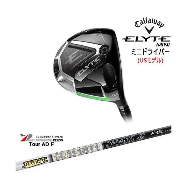 ELYTE MINI ドライバー USモデル[FW]キャロウェイCALLAWAY TourAD F