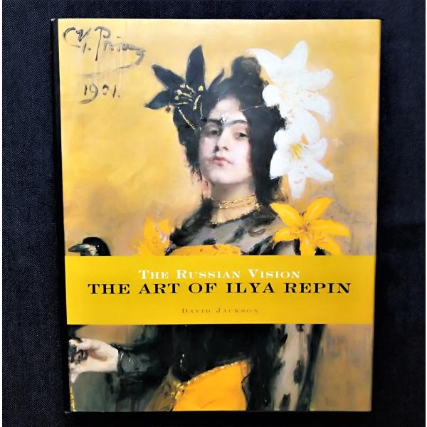 希少 イリヤ・レーピン ロシア絵画 写実主義 洋書 The Art of Ilya