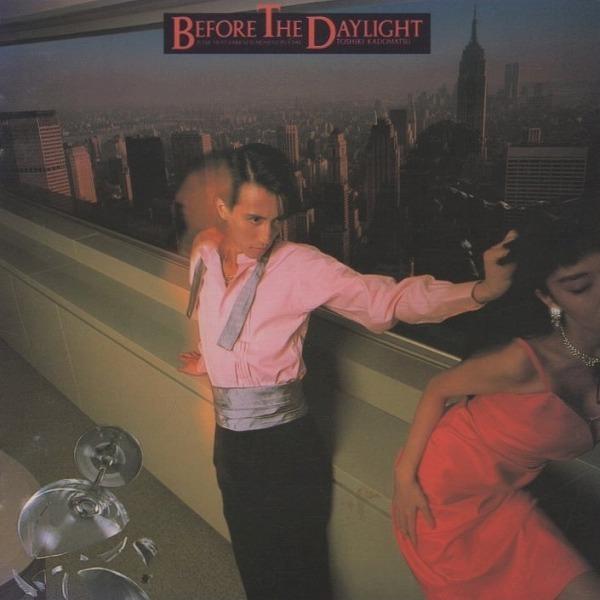 角松敏生 / BEFORE THE DAYLIGHT〜IS MOST DARKNESS MOMENT IN A DAY