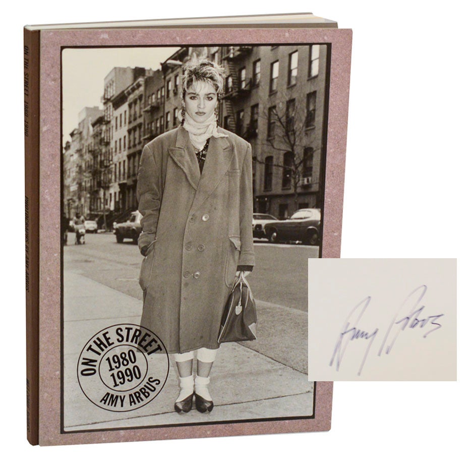 On The Street 1980-1990 Signed First Edition | Amy ARBUS, A M. Homes