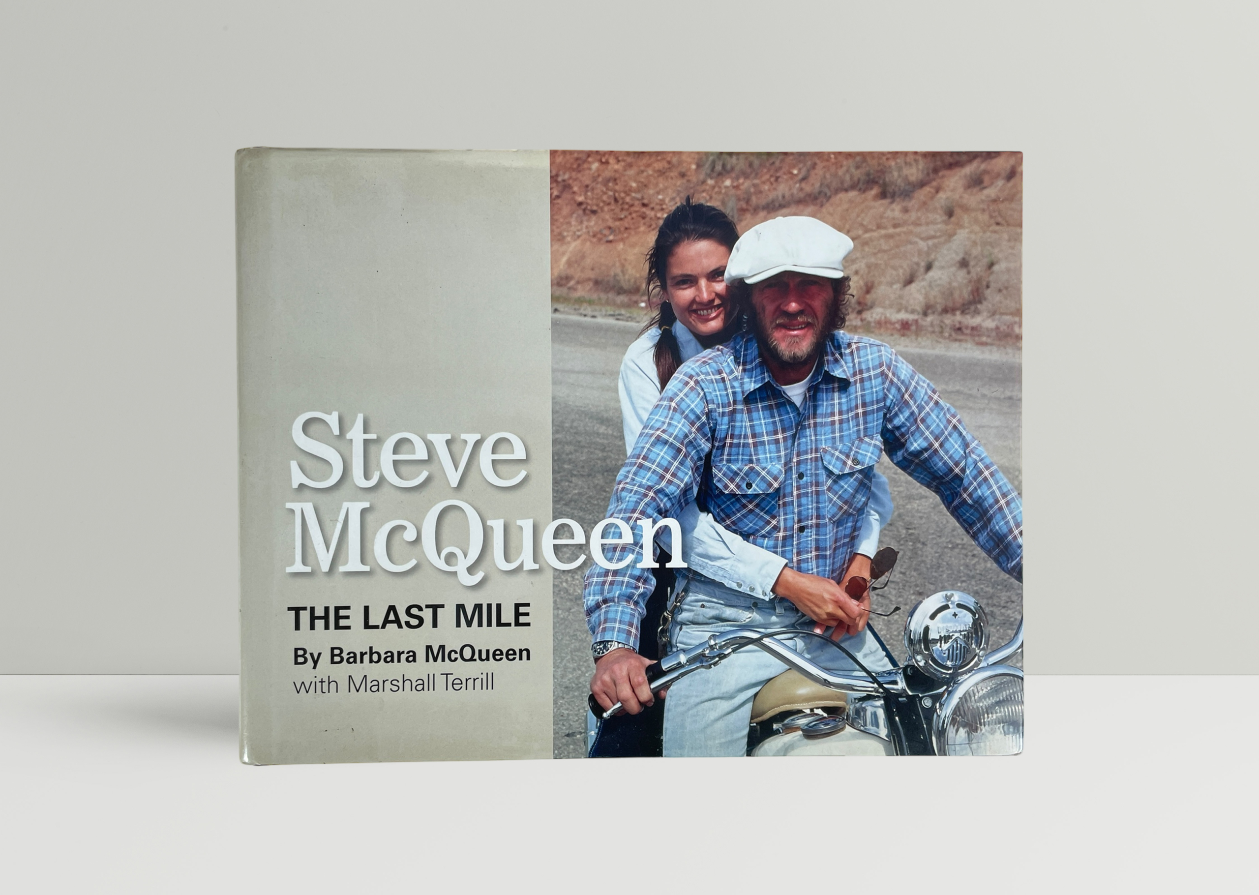 Barbara McQueen - Steve McQueen; The Last Mile - First US Edition 2007