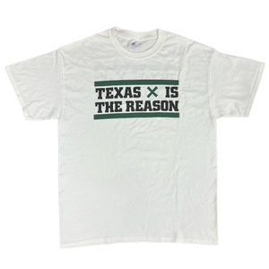 Texas Is The Reason 