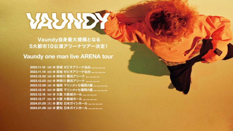 Vaundy ライブ セトリ 全日程 2023 レポ「Vaundy one man live ARENA