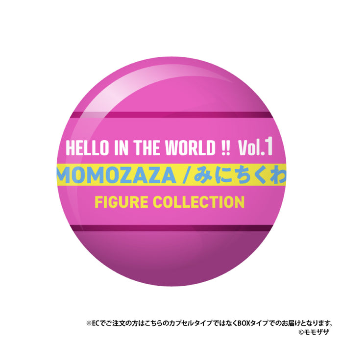 HELLO IN THE WORLD !! Vol.1 MOMOZAZA / みにちくわ フィギュア