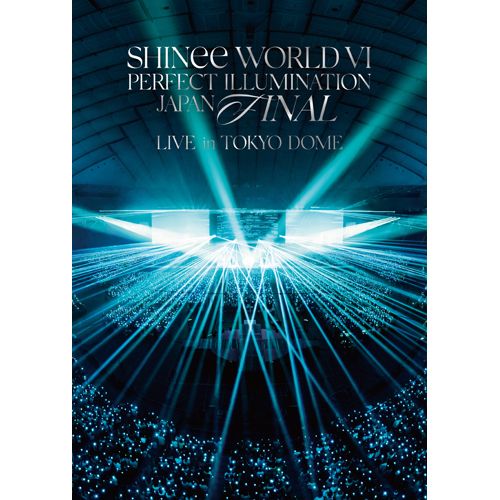 SHINee / SHINee WORLD VI [PERFECT ILLUMINATION] JAPAN FINAL LIVE
