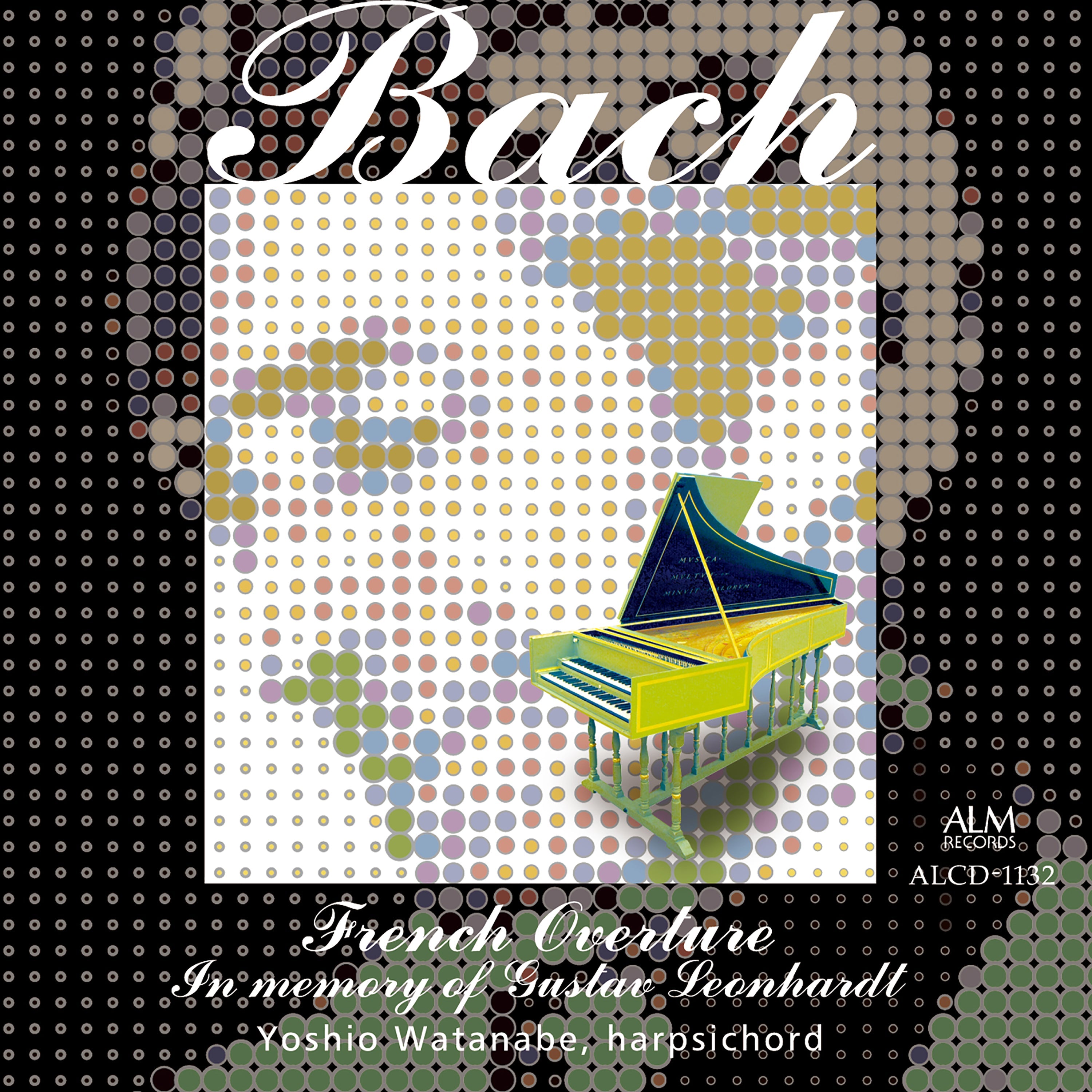 J.S.バッハ フランス風序曲 グスタフ・レオンハルトの思い出に捧ぐ