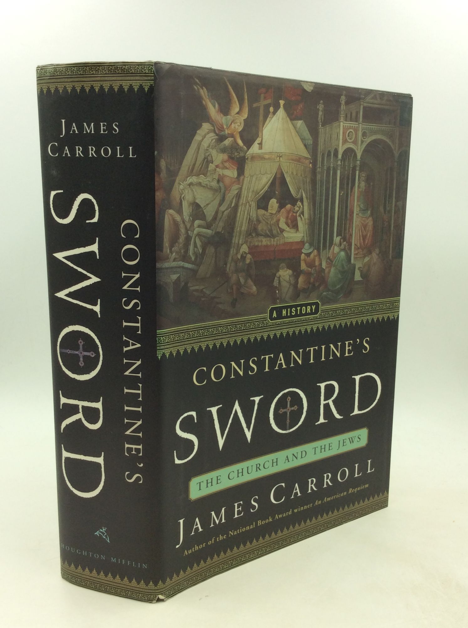 CONSTANTINE'S SWORD: The Church and the Jews; A History | James