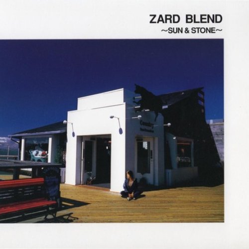 ZARD BLEND ~SUN & STONE~ — ZARD | Last.fm