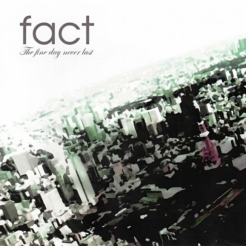 The fine day never last — Fact | Last.fm