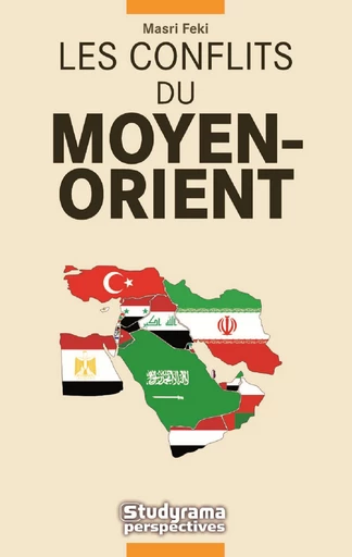 Les conflits du Moyen-Orient - - Meir Masri (EAN13 : 9782759010738