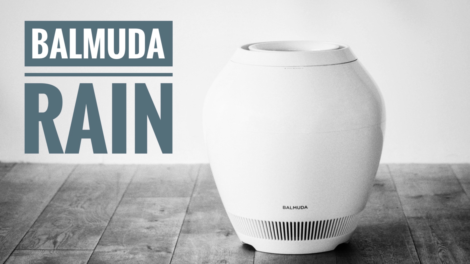 BALMUDAの加湿器「Rain」で冬を越してみた感想｜LIKED