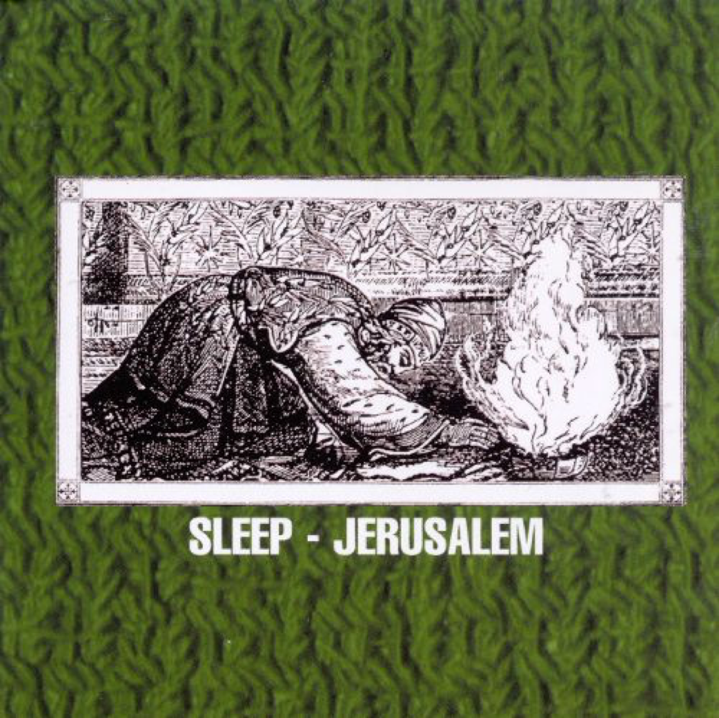 耳をすませばJERUSALEM / ストーナー・ロックの聖典SLEEPの