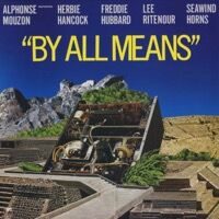 □ BY ALL MEANS ／ ALPHONSE MOUZON : Light Mellow on the web