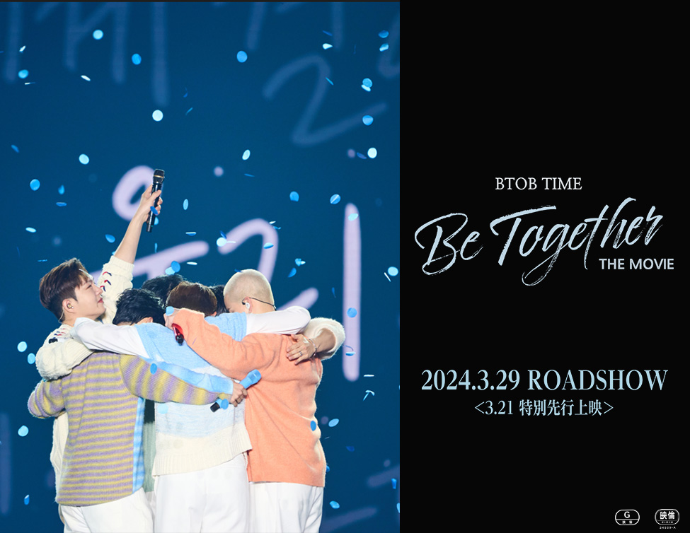 BTOB TIME: Be Together THE MOVIE｜3/21(木)特別先行上映＆3/29(金