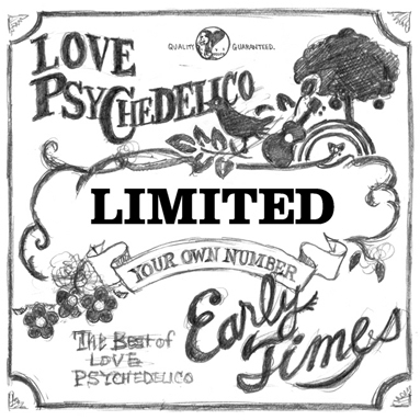 Early Times | LOVE PSYCHEDELICO OFFICIAL SITE