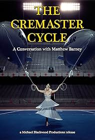 The Cremaster Cycle: A Conversation with Matthew Barney (2004) - IMDb