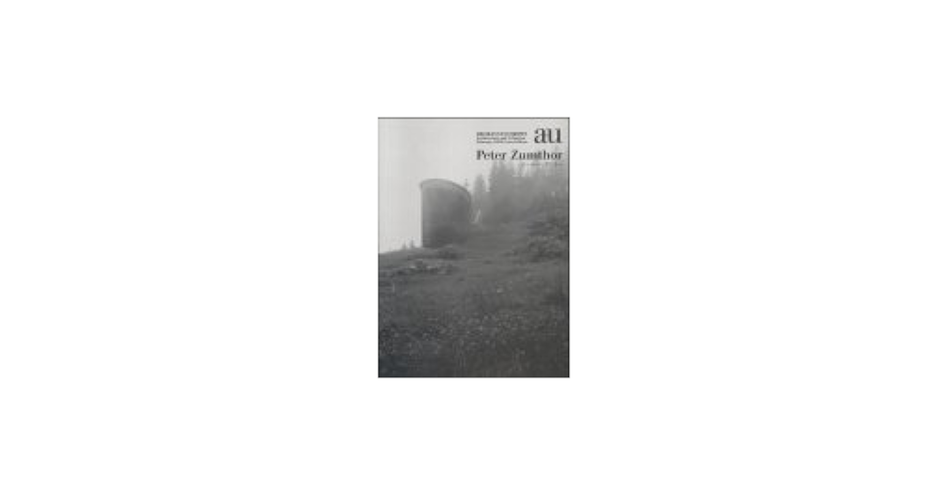 A+U Extra Edition: Peter Zumthor: 9784900211506: Amazon.com: Books