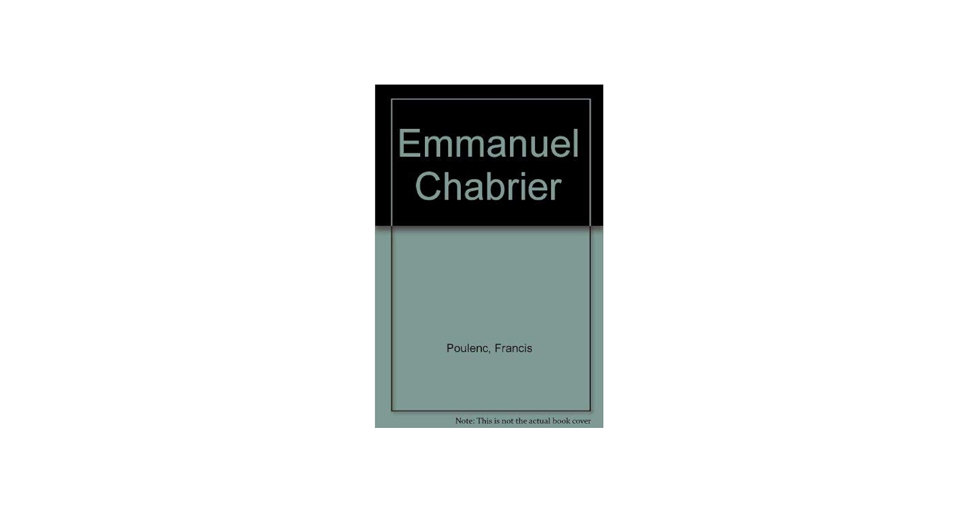 Emmanuel Chabrier: Francis Poulenc: 9780234772522: Amazon.com: Books