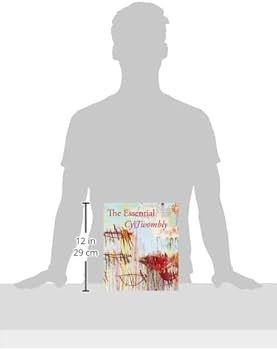 The Essential Cy Twombly : Twombly, Cy, Glozer, Laszlo, Greub