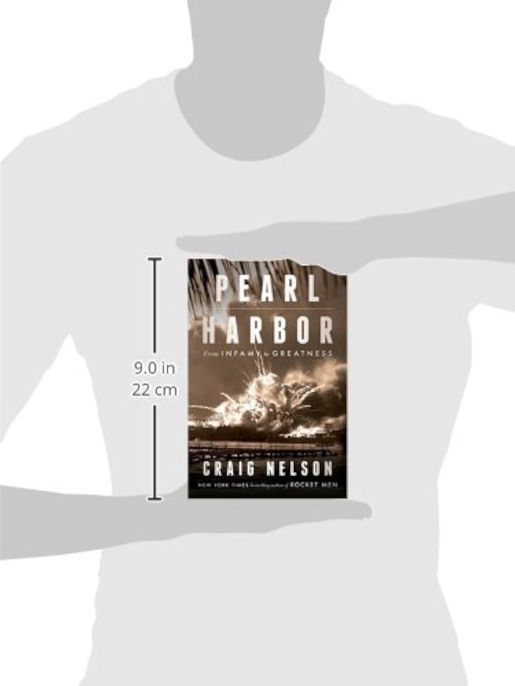 Pearl Harbor: From Infamy to Greatness: Nelson, Craig