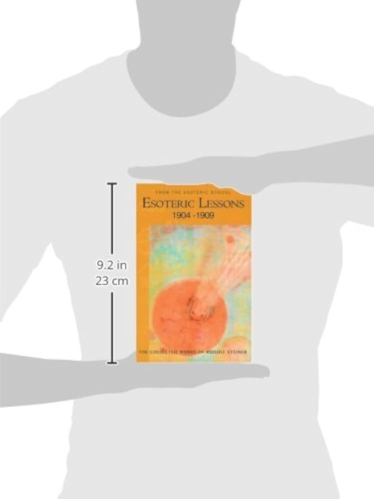 Esoteric Lessons, 1904-1909: From the Esoteric School: Steiner