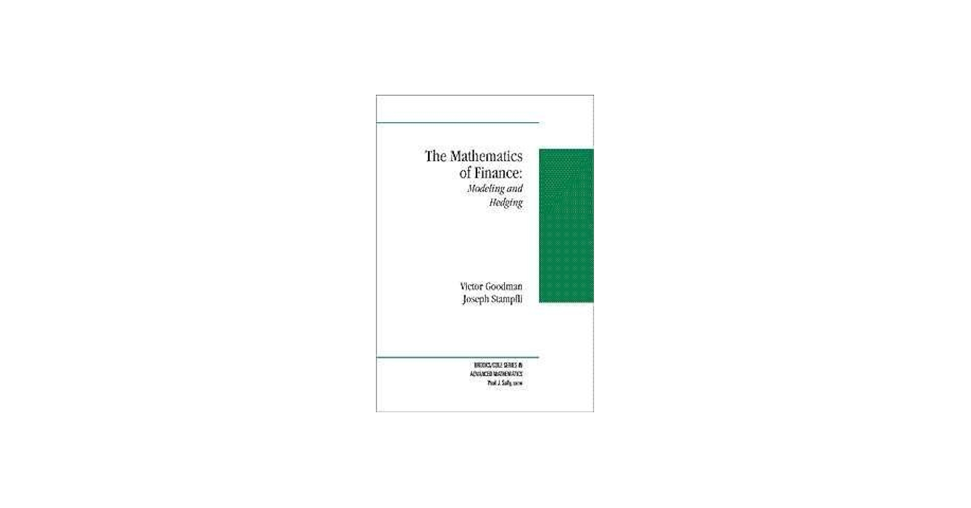 The Mathematics of Finance: Modeling and Hedging (The Brooks/Cole