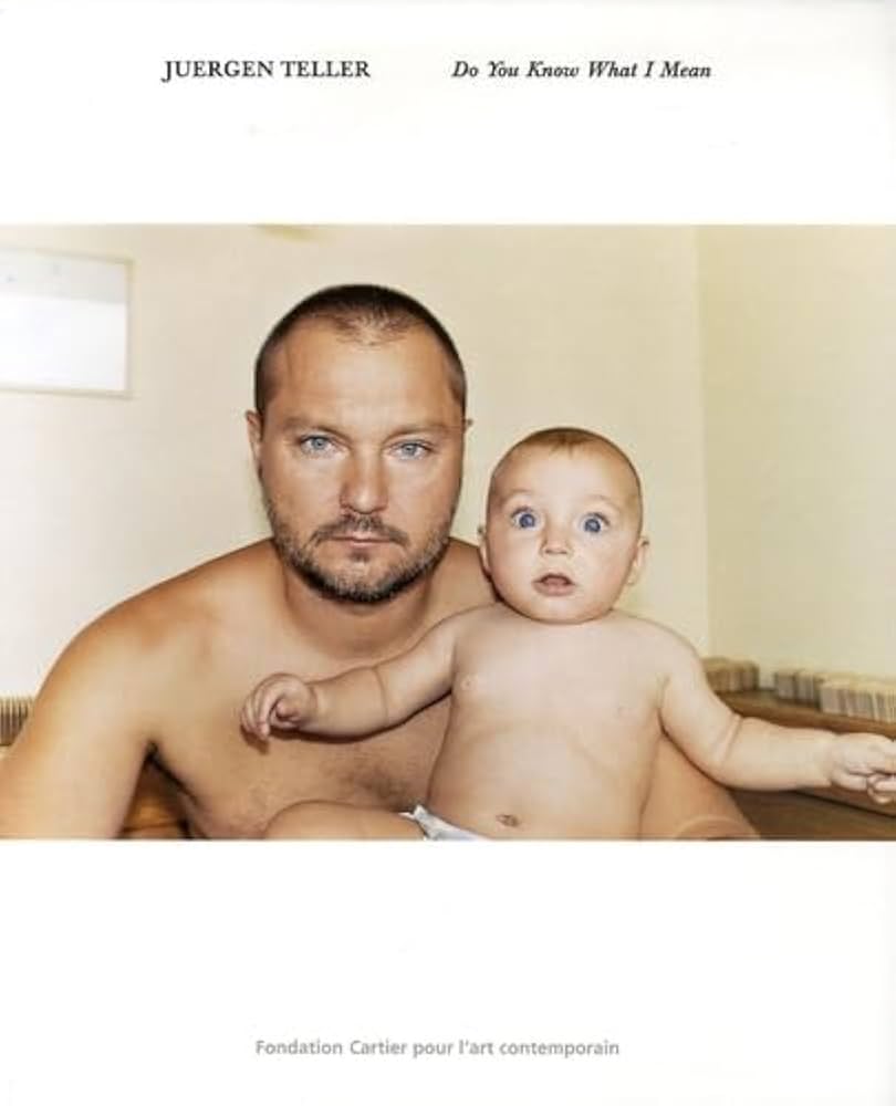 Amazon.com: JUERGEN TELLER, DO YOU KNOW WHAT I MEAN ? (FRANCAIS