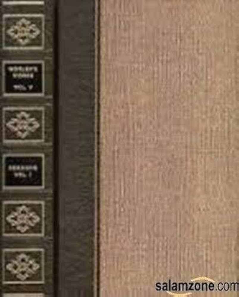 The Works of John Wesley, Third Edition, Complete and Unabridged