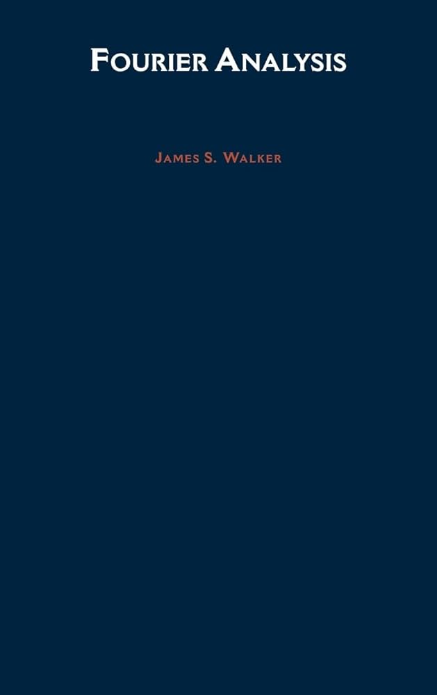 Fourier Analysis: Walker, James S.: 9780195043006: Amazon.com: Books