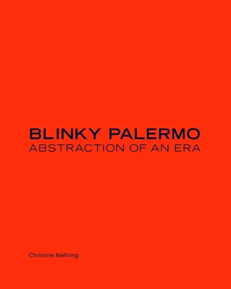 Amazon | Blinky Palermo: Abstraction of an Era | Christine Mehring