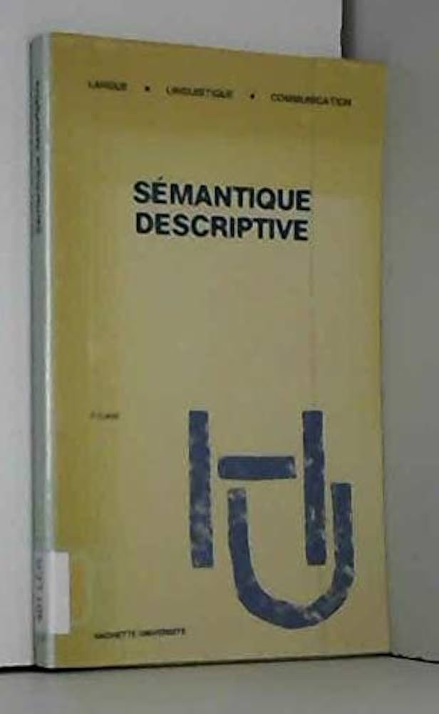 Sémantique descriptive: Lerat, Pierre: 9782010088544: Books
