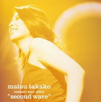 Amazon.co.jp: matsu takako concert tour 2003 second wave (通常盤