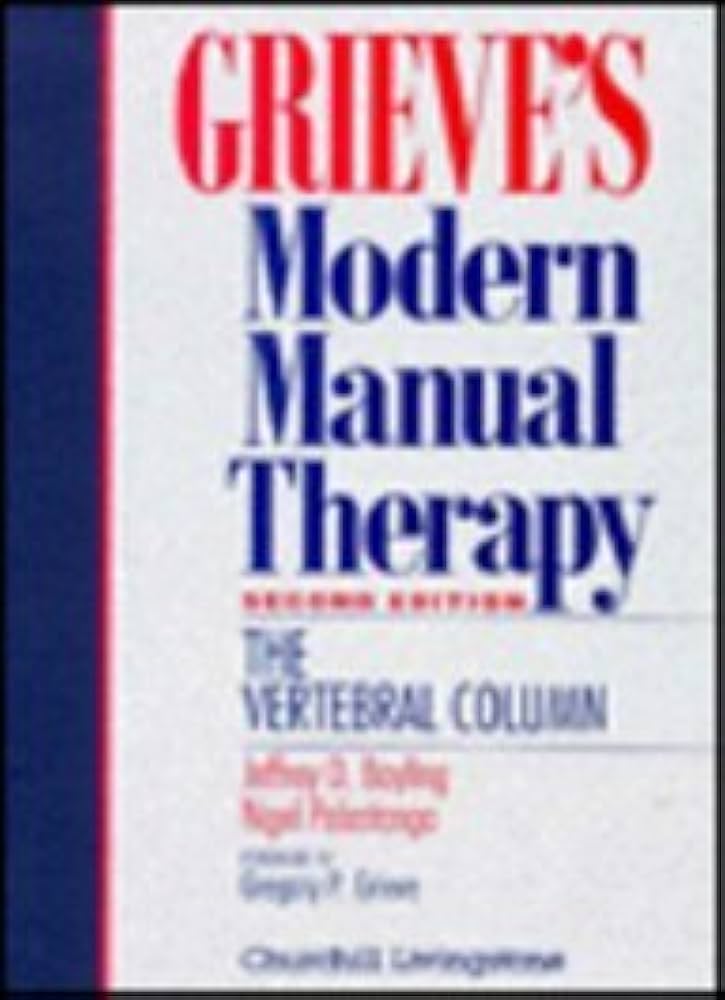 Amazon | Grieve's Modern Manual Therapy: The Vertebral Column