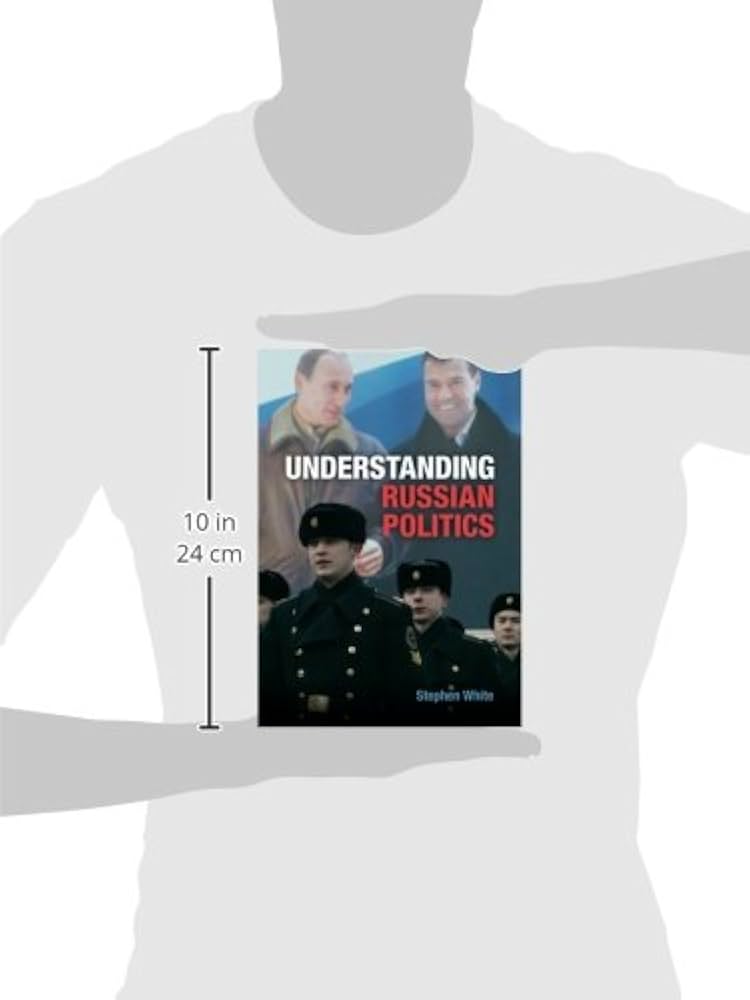Understanding Russian Politics: White, Stephen: 9780521688611